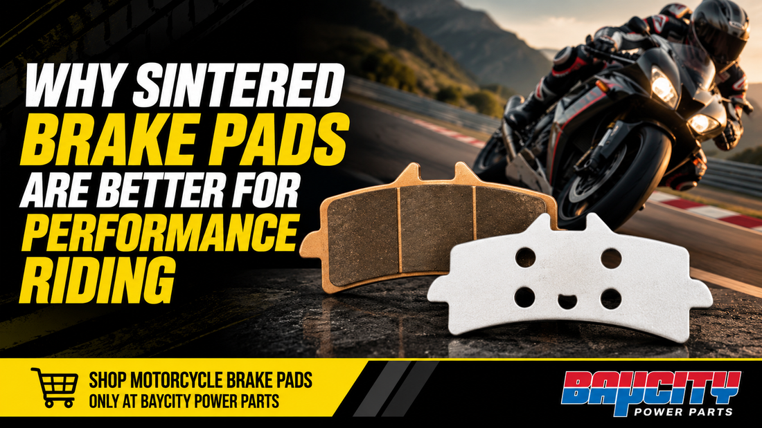 Benefits of sintered brake pads for performance riding and reliable motorcycle braking Baycity Power Parts